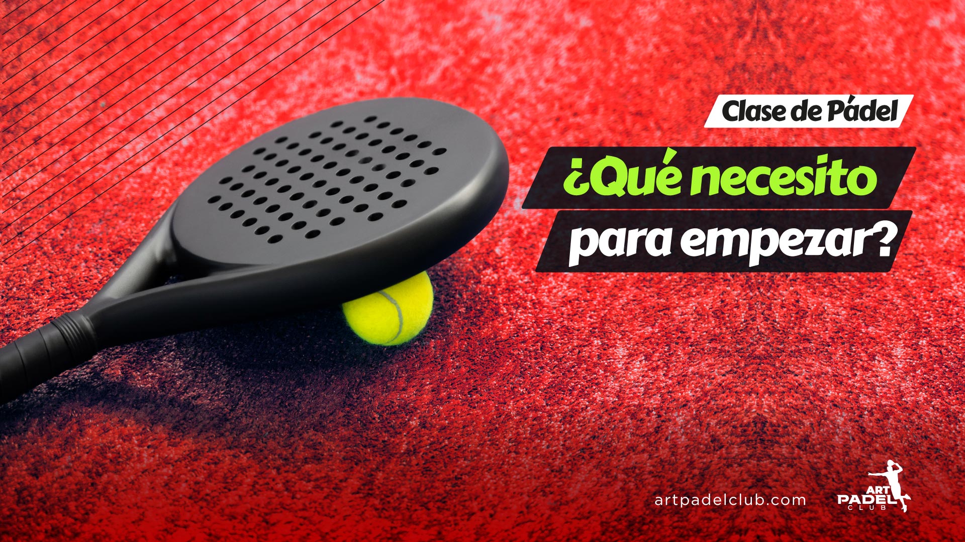 ¿Qué necesito para empezar en Pádel?